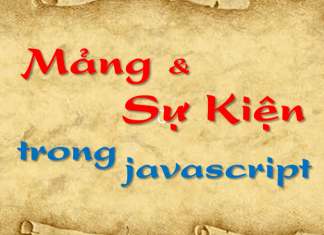 Sử dụng mảng và sự kiện trong Javascript mảng và sự kiện trong javascript