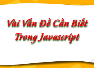 Vài vấn đề cần biết trong Javascript vai-van-de-can-biet-trong-javascript