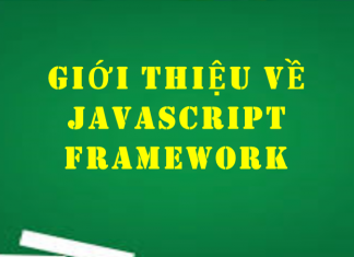 Giới Thiệu về Javascript Framework giới thiệu về javascript framework