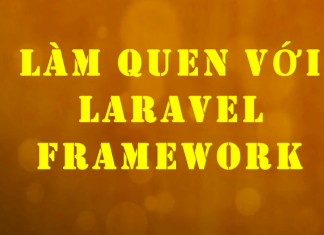 Làm quen với Laravel framework lam-quen-voi-laravel-framework