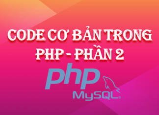 Code cơ bản trong PHP – phần 2 code-co-ban-trong-php-phan-2