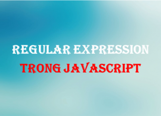 Regular Expression trong javascript Regular Expression Trong Javascript