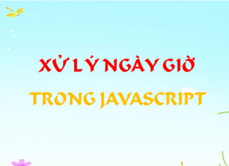 Xử lý ngày giờ trong javascript xu-ly-ngay-gio-trong-javascript