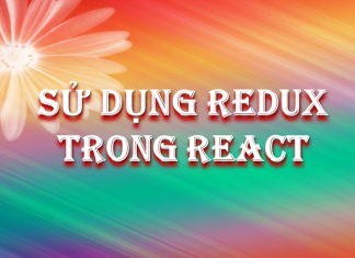 Sử dụng Redux trong React su-dung-redux-trong-react