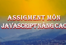 Assignment môn javascript nâng cao assignment-javascript-nang-cao