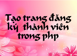 Tạo trang đăng ký thành viên với php tạo trang đăng ký thành viên trong php