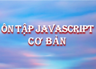 Ôn tập Javascript cơ bản on-tap-javascript-co-ban