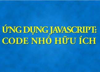 Ứng dụng javascript: code nhỏ hữu ích ung-dung-javascript-code-nho-huu-ich