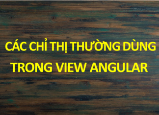 Các chỉ thị thường dùng trong view Angular