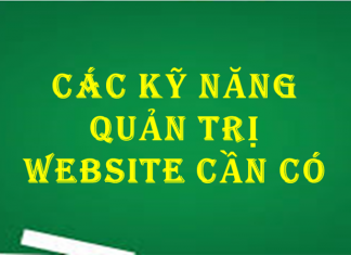 Các kỹ năng quản trị website cần có Các kỹ năng quản trị website cần có