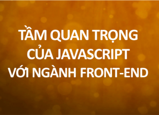 Tầm quan trọng của Javascript với ngành Front-End tầm quan trọng của-javascript với ngành frontend