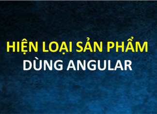Hiện loại sản phẩm dùng Angular hien-loai-san-pham-dung-angular
