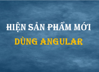 Hiện sản phẩm mới dùng Angular hien-san-pham-moi-dùng-angular.png