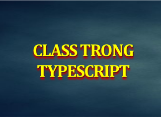 Class trong TypeScript class-trong-typescript