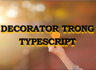 Decorator trong TypeScript decorator-trong-typescript