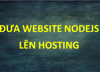 Đưa website nodejs lên hosting Đưa website nodejs lên hosting
