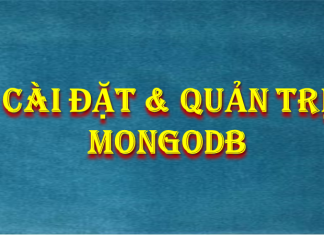 Cài đặt và quản trị MongoDB cai-dat-va-quan-tri-mongodb