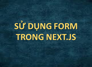 Sử dụng form trong Next.js su-dung-form-trong-nextjs