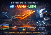 Giới thiệu các mô hình dự báo AR ARIMA LSTM Giới thiệu các mô hình dự báo AR ARIMA LSTM